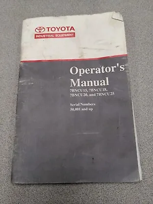 $65 • Buy Toyota Forklift 7BNCU15 7BNCU18 7BNCU20 7BNCU25 Operator Manual