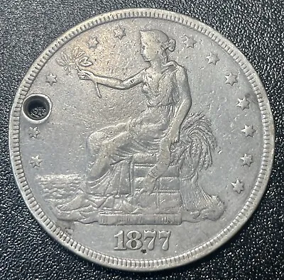 1877-P Trade Silver Dollar Holed Very Fine Details • $199