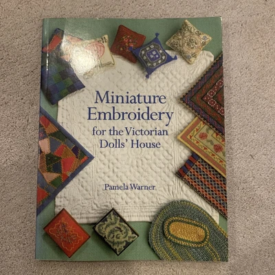£4.99 • Buy Miniature Embroidery For The Victorian Dolls’ By Warner, Ms Pamela J. Paperback