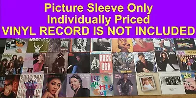 One (1) 7  45RPM Picture Sleeve Only (VINYL RECORD NOT INCLUDED) Pick From 150+ • $5