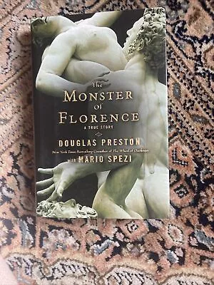 “The Monster Of Florence” : Douglas Preston W/ Mario Spezi Like New 1st Ed HC • $28