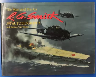 R. G. Smith : The Man And His Art: An Autobiography By R. G. Smith (1999 HC/DJ) • $16
