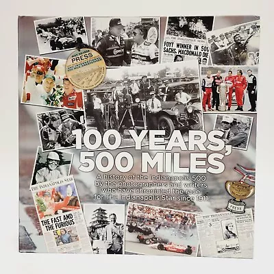 100 Years 500 Miles Hardcover Book History Of Indianapolis 500 1911 Indy Star • $31.47