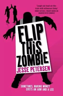 Flip This Zombie By Petersen Jesse Paperback Book The Cheap Fast Free Post • £4.99