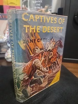 Captives Of The Desert By Zane Grey True 1st Harper & Brothers W DJ VG • $58.99