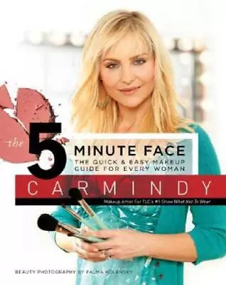 The 5-Minute Face: The Quick & Easy Makeup Guide For Every Woman - GOOD • $4.41