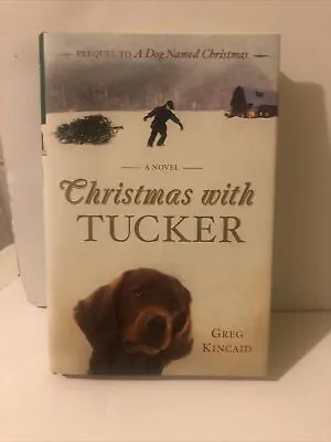 $12.99 • Buy Christmas With Tucker [A Dog Named Christmas] , Kincaid, Greg First Edition