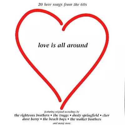 Various - Love Is All Around : 20 Great Songs From The 60s (CD Comp) • £14.29