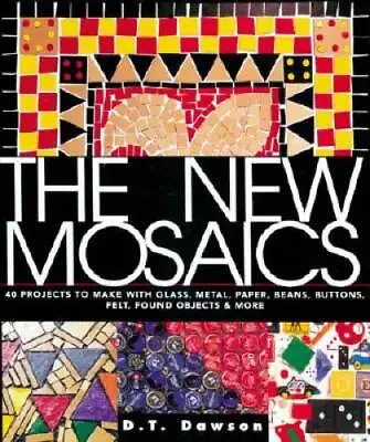 The New Mosaics: 40 Projects To Make With Glass Metal Paper Beans But - GOOD • $5.88