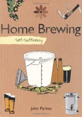 £2.64 • Buy Self-sufficiency Home Brewing By John Parkes