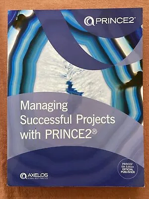 Managing Successful Project's With PRINCE2®-Official Manual For PRINCE2 V6 Exams • £50