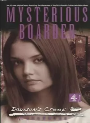 Mysterious Boarder (Dawson's Creek Mysteries) • £14.22