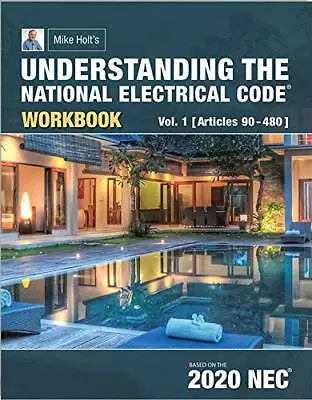 Understanding The National Electrical Code Workbook Vol.1(Art. 90-480) 2020 NEC • $47.98