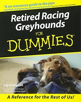 £5.99 • Buy Retired Racing Greyhounds For Dummies By Livingood, Lee Paperback Book The Cheap