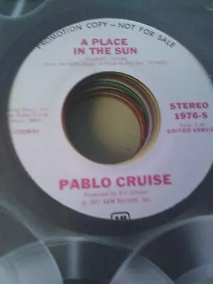 Pablo Cruise A Place In The Sun ~ 1977 A&M Promo 45 +sleeve • $3.77