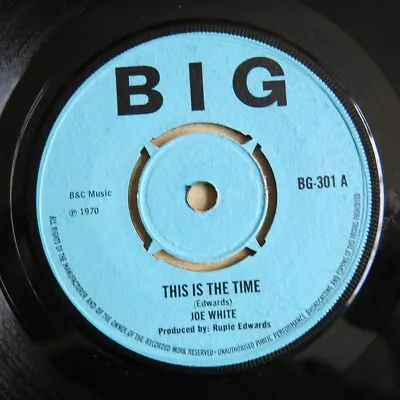 JOE WHITE This Is The Time / Since The Other Day UK 7  Big BG 301 1970 VG+ • £29.99