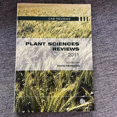 Plant Sciences Reviews 2011 (CAB Reviews) Hemming 9781780640150 • $29