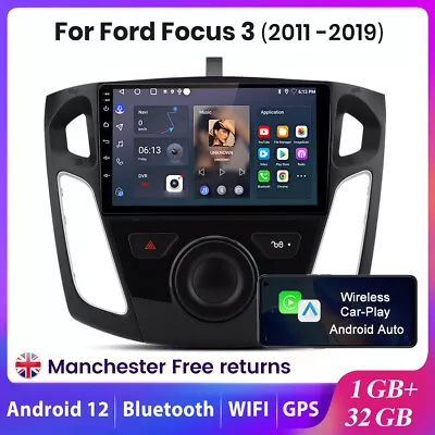 32G For Ford Focus 3 2011-2019 Carplay Radio Stereo GPS NAVI Android 12 WIFI SWC • £129.99