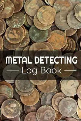 Metal Detecting Log Books Metal Detecting Log Book (Paperback) • £9.32