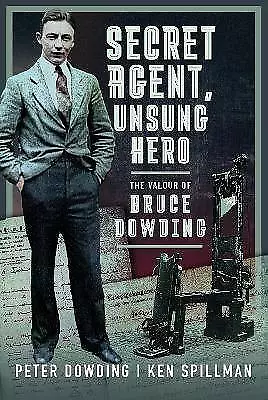 Secret Agent Unsung Hero Peter Dowding  Hardbac • £21.23