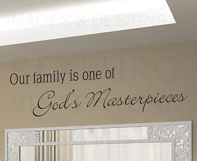 Wall Decal Art Sticker Quote Vinyl Family One Of God's Greatest Masterpieces F67 • $11.97