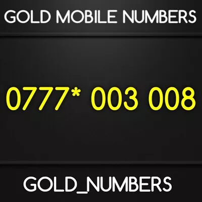 Gold Diamond Special Vip Easy Golden Mobile Number 0777*003008 • £100