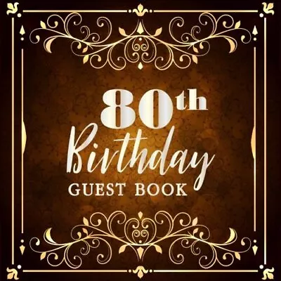 80TH BIRTHDAY GUEST BOOK: BIRTHDAY PARTY SIGN IN By Michelia Creations BRAND NEW • $16.95