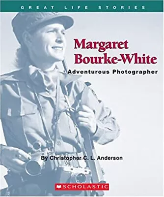 Great Life Stories: Margaret Bourke-White Hardcover Christopher C • $7.38