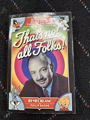 THAT’S NOT ALL FOLKS Autobiography MEL BLANC Cartoon Voice Artist Looney Tunes • $14.99