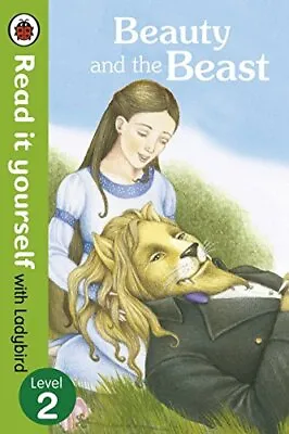 Beauty And The Beast - Read It Yourself With Ladybird: Level 2  .9780723275084 • £2.56