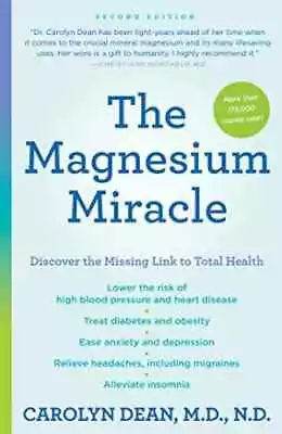 The Magnesium Miracle (Second Edition) - Paperback By Dean M.D. N.D. - Good • $10.72