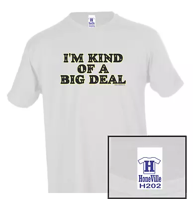 I'm Kind Of A Big Deal HoneVille Unisex T-shirt Youth Adult • $15.96