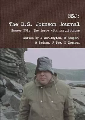 Bsj: The B.S. Johnson Journal 9781326003708 | Brand New | Free UK Shipping • £13.70