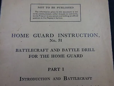 WW2 (1942) HOME GUARD Training Manual (INSTRUCTION 51)  BATTLECRAFT  • £17.99
