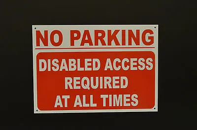 £3.99 • Buy NO PARKING DISABLED ACCESS REQUIRED AT ALL TIMES A4 Dibond Composite Sign 