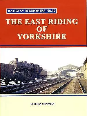 R Railway Memories No.32 The East Riding Of Yorkshire By Not Available... • £15.66