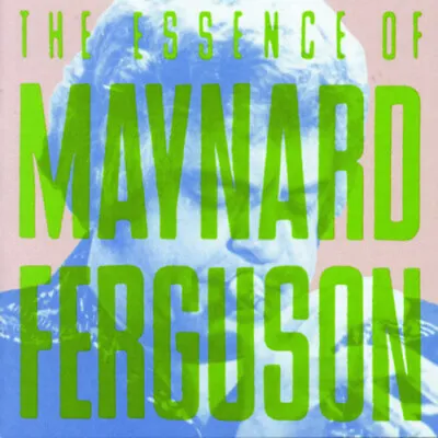 The Essence Of Maynard Ferguson CD (1999) • $5.50