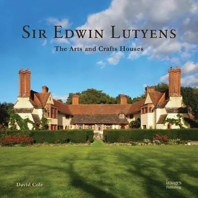 Sir Edwin Lutyens: The Arts & Crafts Houses Cole 9781864707113 Free Shipping+- • £51.57