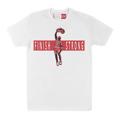 Finish Strong Air Jordan T Shirt - White/Fire Red - Retro Style Artist Rendition • $17.99