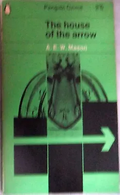 The House Of The Arrow - AEW Mason; Paperback Book (Penguin 1962) • £3.99