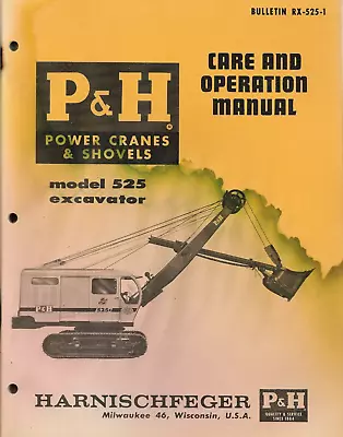 P&H HARNISCHFEGER POWER CRANES & SHOVELS EXCAVATOR Model 525 Operation Manual • $49.95