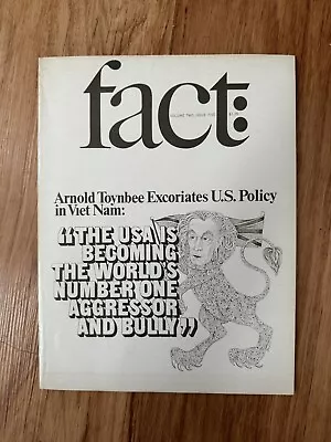 Fact Magazine Volume 2 Issue 5 Sep-Oct 1965 News Arnold Toynbee Vietnam Policy • $2.99