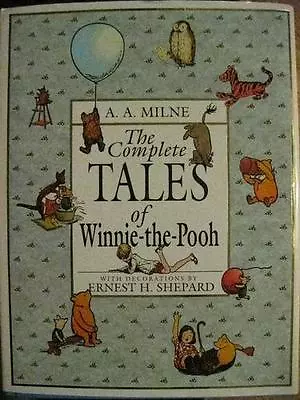 The Complete Tales Of Winnie-The-Pooh By Milne A. A. • $6.98