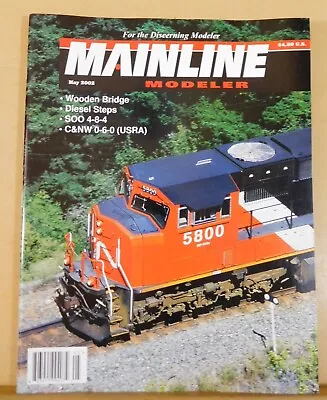 Mainline Modeler 2002 May Wooden Bridge Diesel Steps Soo 4-8-4 C&NW 0-6-0 • $6