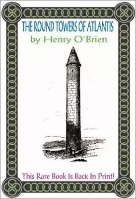 Round Towers Of Atlantis By O'Brien Henry • $7.33