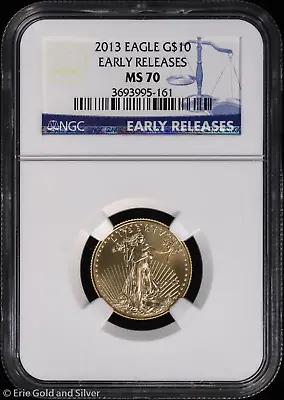 2013 $10 1/4 Oz American Gold Eagle NGC MS 70 Early Release Uncirculated UNC BU • $659.95