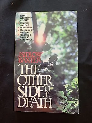 The Otherside Of Death By J. Sidlow Baxter Paperback  • $12