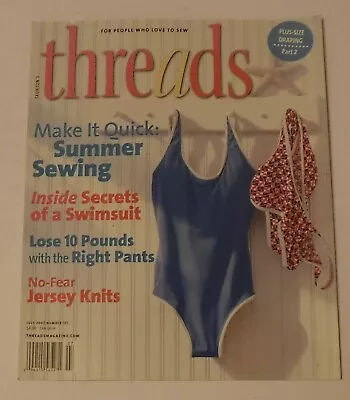 Threads Magazine June/July 2007 Make It Quick: Summer Sewing • $7.99
