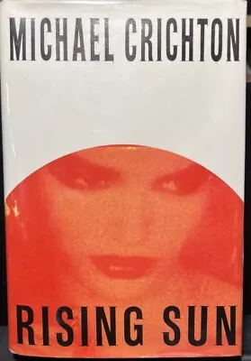 Rising Sun By Michael Crichton (1992 1st/1st) *SIGNED* • $225