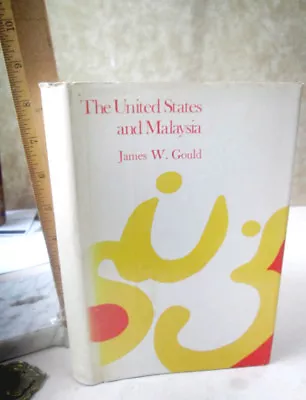 THE UNITED STATES & MALAYSIA1969James W. Gould1st EdDJ • $75